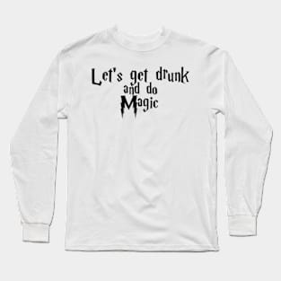 Drunk Magic Long Sleeve T-Shirt